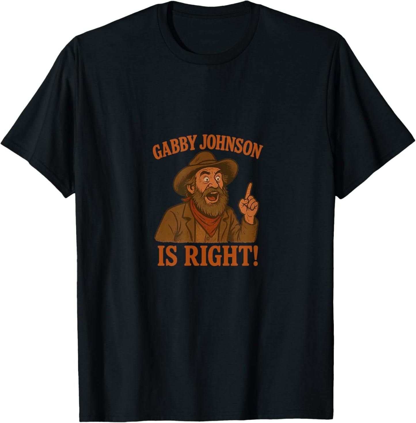 Gabby Johnson is Right T-Shirt